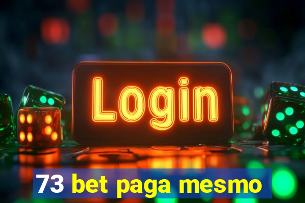 73 bet paga mesmo